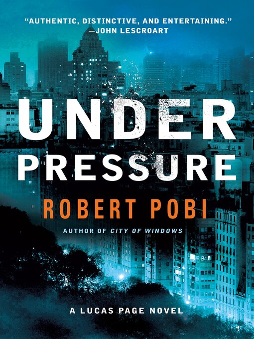 Title details for Under Pressure by Robert Pobi - Available
